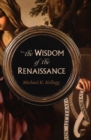 The Wisdom of the Renaissance - Book