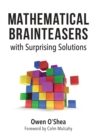 Mathematical Brainteasers with Surprising Solutions - Book