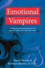 Emotional Vampires : Predators Who Want to Suck the Life out of you - Book