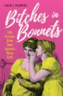 Bitches in Bonnets : Life Lessons from Jane Austen's Mean Girls - Book