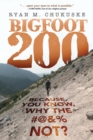 Bigfoot 200 : Because, You Know, Why the #@&% Not? - Book
