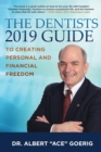 The Dentists 2019 Guide to Creating Personal and Financial Freedom - Book