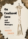 On Confused Love and Other Damages - Book