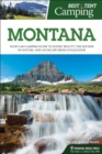 Best Tent Camping: Montana : Your Car-Camping Guide to Scenic Beauty, the Sounds of Nature, and an Escape from Civilization - eBook