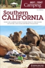 Best Tent Camping: Southern California : Your Car-Camping Guide to Scenic Beauty, the Sounds of Nature, and an Escape from Civilization - eBook