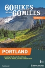 60 Hikes Within 60 Miles: Portland : Including the Coast, Mount Hood, Mount St. Helens, and the Santiam River - eBook
