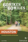 60 Hikes Within 60 Miles: Houston : Including Huntsville and Galveston - eBook