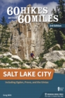 60 Hikes Within 60 Miles: Salt Lake City : Including Ogden, Provo, and the Uintas - Book