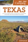 Best Tent Camping: Texas : Your Car-Camping Guide to Scenic Beauty, the Sounds of Nature, and an Escape from Civilization - Book