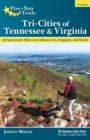 Five-Star Trails: Tri-Cities of Tennessee & Virginia : 40 Spectacular Hikes near Johnson City, Kingsport, and Bristol - eBook