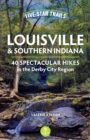 Five-Star Trails: Louisville and Southern Indiana : 40 Spectacular Hikes in the Derby City Region - Book