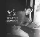 Seattle Samurai : A Cartoonist's Perspective of the Japanese American Perspective - Book