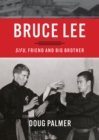 Bruce Lee: Sifu, Friend and Big Brother - Book
