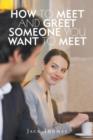 How to Meet and Greet Someone You Want to Meet - Book