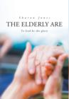 The Elderly Are to God Be the Glory. - Book