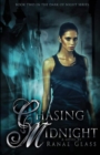 Chasing Midnight : Book Two in the Dark of Night Series - Book