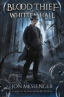 The Blood Thief of Whitten Hall : A Magic & Machinery Novel - Book