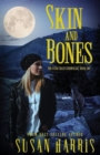 Skin and Bones : The Ever Chace Chronicles, Book One - Book