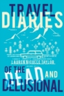 Travel Diaries of the Dead and Delusional - Book