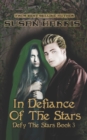 In Defiance of the Stars - Book