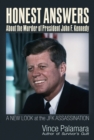 Honest Answers about the Murder of President John F. Kennedy : A New Look at the JFK Assassination - Book