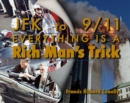 JFK to 911 Everything Is A Rich Man's Trick - Book