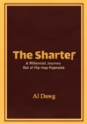 The Sharter : A Millennial Journey Out of Hip-hop Hypnosis - Book