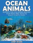 Ocean Animals : Super Fun Coloring Books for Kids and Adults (Bonus: 20 Sketch Pages) - Book