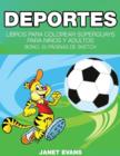 Deportes : Libros Para Colorear Superguays Para Ninos y Adultos (Bono: 20 Paginas de Sketch) - Book