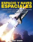 Espacio y Naves Espaciales : Libros Para Colorear Superguays Para Ninos y Adultos (Bono: 20 Paginas de Sketch) - Book