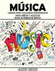 Musica : Libros Para Colorear Superguays Para Ninos y Adultos (Bono: 20 Paginas de Sketch) - Book