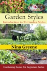 Garden Styles : Introduction to 25 Garden Styles (Large Print): Gardening Basics for Beginners Series - Book