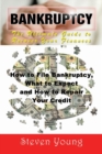 Bankruptcy : The Ultimate Guide to Recover Your Finances (Large Print): How to File Bankruptcy, What to Expect and How to Repair Yo - Book