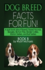 Dog Breed Facts for Fun! Book B - Book