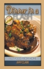 Dinner in a Flash : Fast Food from Home - Book