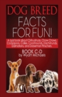 Dog Breed Facts for Fun! Book C-D - Book