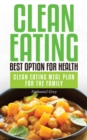 Clean Eating: Best Option for Health : Clean Eating Meal Plan for the Family - eBook