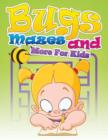 Bugs, Mazes and More for Kids - Book