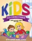 Kids Coloring Pages (Super Activity Book for Kids - With Bonus Word Games) - Book