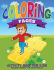 Coloring Pages (Activity Book for Kids Includes Connect the Dots Special) - Book