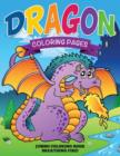 Dragon Coloring Pages (Jumbo Coloring Book - Breathing Fire!) - Book