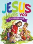 Jesus Loves You Coloring Book - Book
