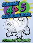 Connect 4 to 5 Coloring Book (Connect the Dots) - Book