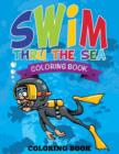 Swim Thru the Sea Coloring Book - Book