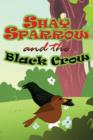 Shay Sparrow and the Black Crow - Book