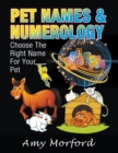 Pet Names & Numerology : Choose the Right Name for Your Pet - Book