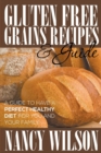 Gluten Free Grains Recipes & Guide - Book