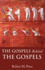 The Gospels Behind the Gospels - Book