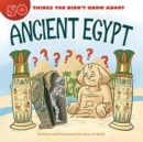 50 Things You Didn't Know about Ancient Egypt - Book