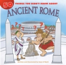 50 Things You Didn't Know about Ancient Rome - eBook